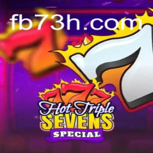 Discover the Thrilling World of HotTripleSevensSpecial at 73H.com Online Cassino Brasil #1