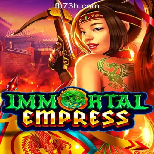 Explore the Thrilling World of ImmortalEmpress at 73H.com Online Cassino Brasil #1
